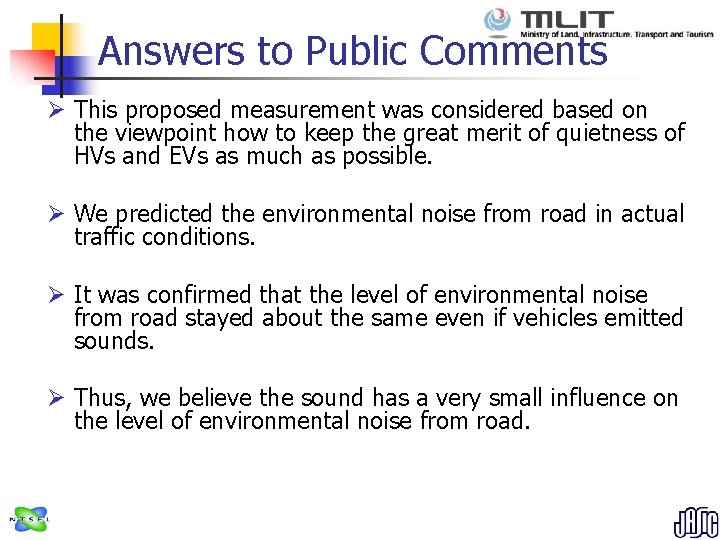 Answers to Public Comments Ø This proposed measurement was considered based on the viewpoint