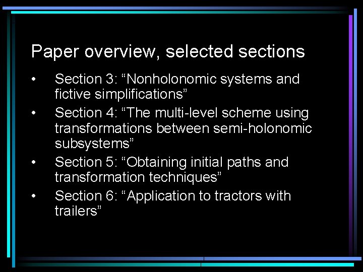 Paper overview, selected sections • • Section 3: “Nonholonomic systems and fictive simplifications” Section Paper overview, selected sections • • Section 3: “Nonholonomic systems and fictive simplifications” Section