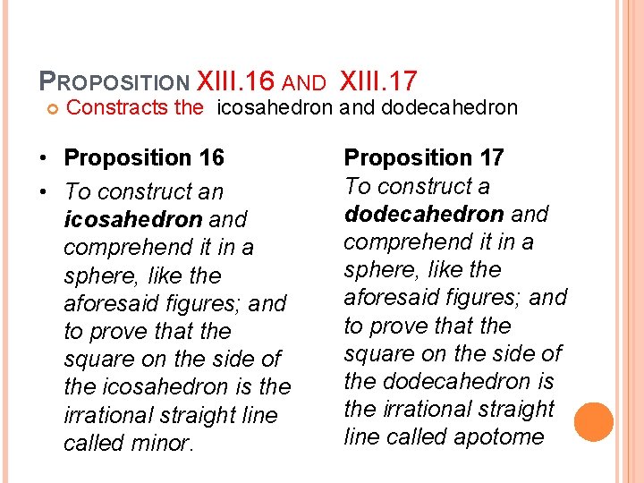 PROPOSITION ΧΙΙΙ. 16 AND ΧΙΙΙ. 17 Constracts the icosahedron and dodecahedron • Proposition 16