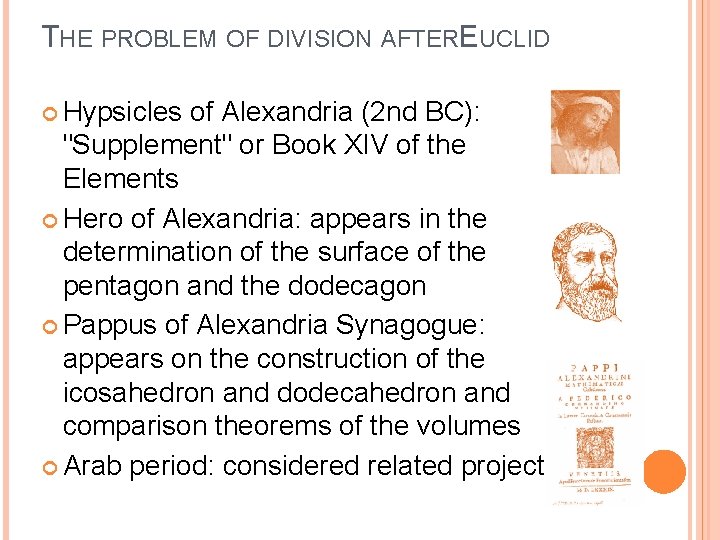 THE PROBLEM OF DIVISION AFTERE UCLID Hypsicles of Alexandria (2 nd BC): "Supplement" or