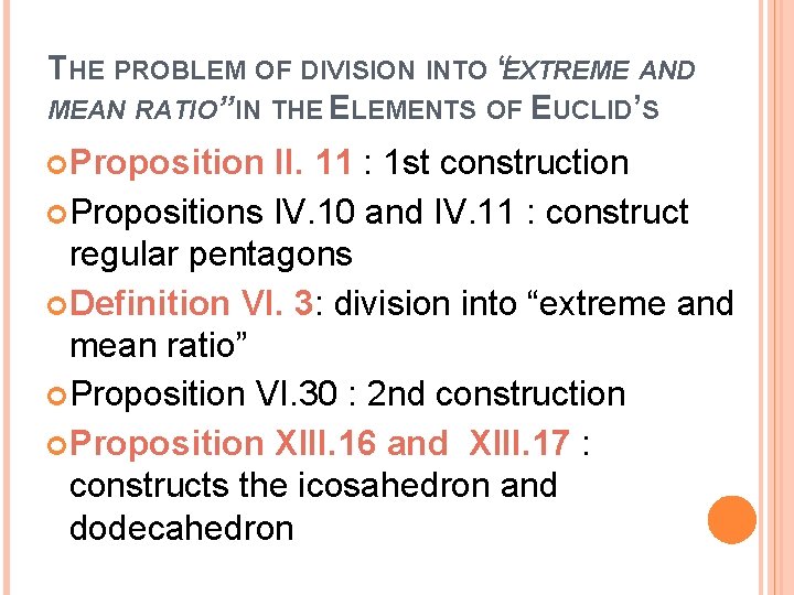 THE PROBLEM OF DIVISION INTO “EXTREME AND MEAN RATIO” IN THE ELEMENTS OF EUCLID’S