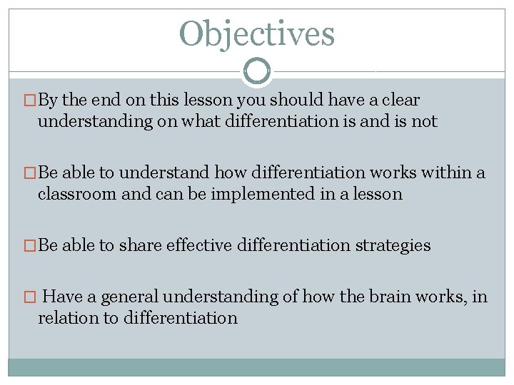 Objectives �By the end on this lesson you should have a clear understanding on