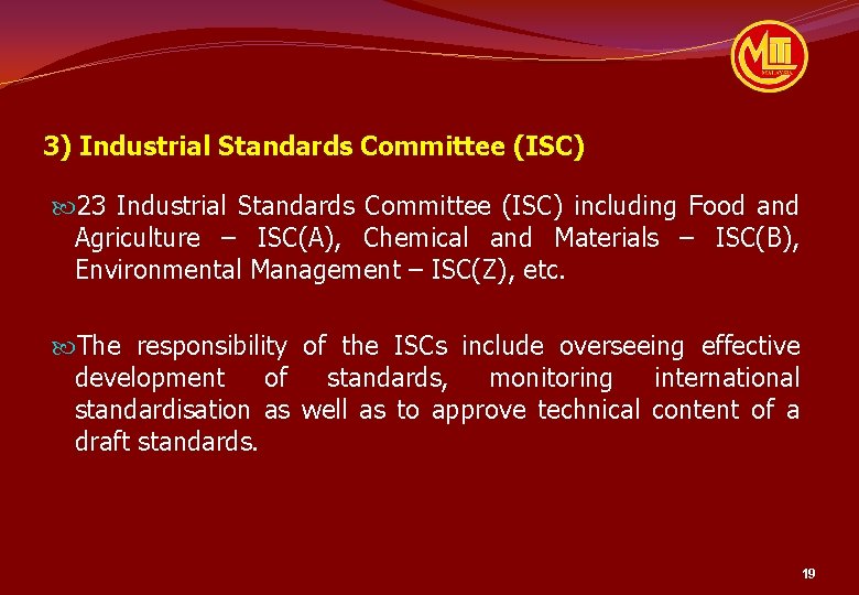 3) Industrial Standards Committee (ISC) 23 Industrial Standards Committee (ISC) including Food and Agriculture