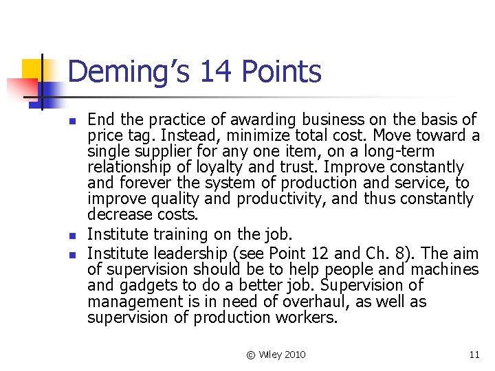 Deming’s 14 Points n n n End the practice of awarding business on the