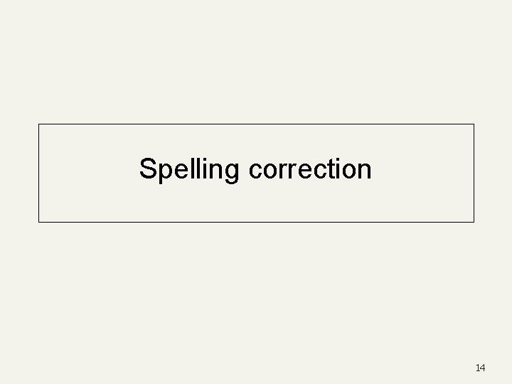 Spelling correction 14 