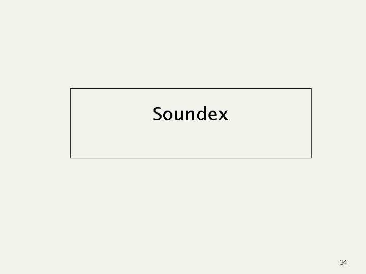 Soundex 34 