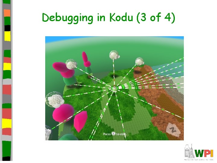 Debugging in Kodu (3 of 4) 