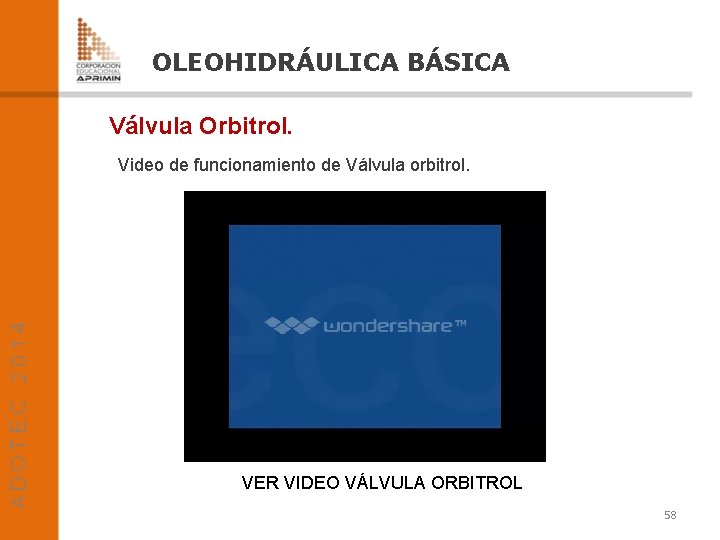 OLEOHIDRÁULICA BÁSICA Válvula Orbitrol. Video de funcionamiento de Válvula orbitrol. VER VIDEO VÁLVULA ORBITROL