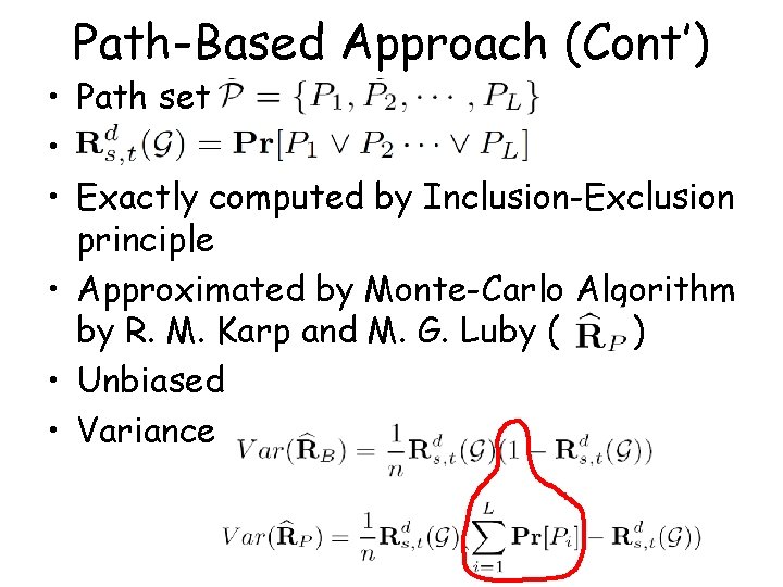 Path-Based Approach (Cont’) • Path set • • Exactly computed by Inclusion-Exclusion principle •