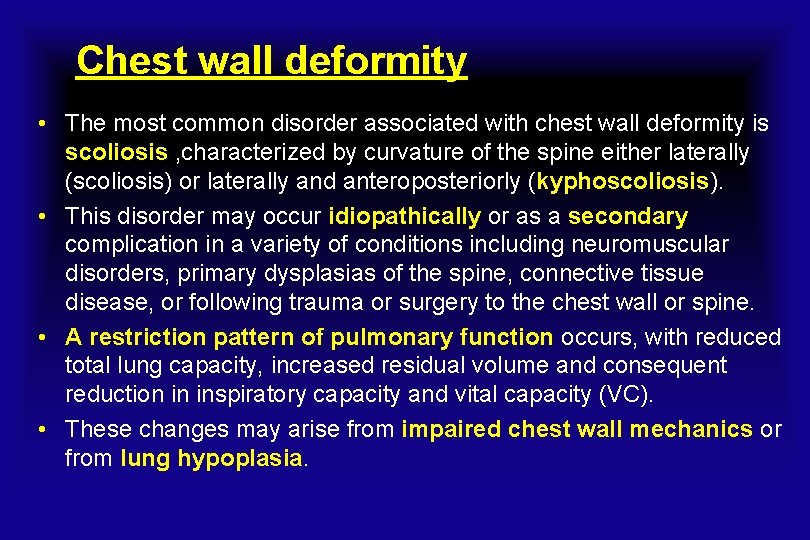 Chest wall deformity • The most common disorder associated with chest wall deformity is