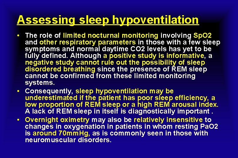 Assessing sleep hypoventilation • The role of limited nocturnal monitoring involving Sp. O 2