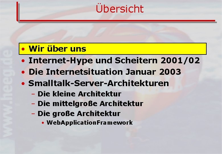 Übersicht • • Wir über uns Internet-Hype und Scheitern 2001/02 Die Internetsituation Januar 2003