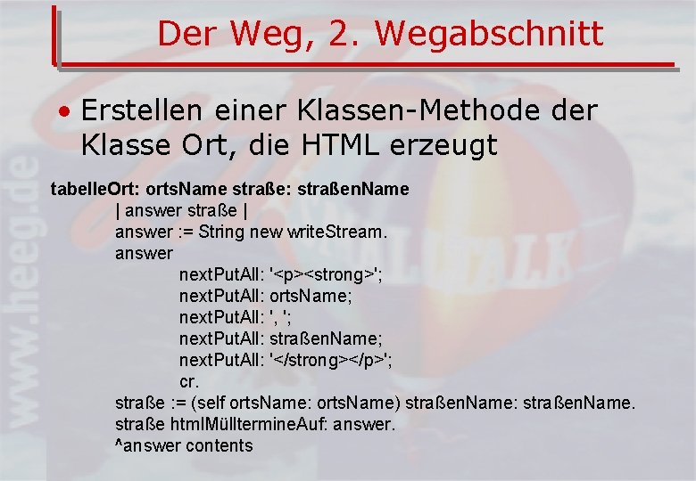 Der Weg, 2. Wegabschnitt • Erstellen einer Klassen-Methode der Klasse Ort, die HTML erzeugt