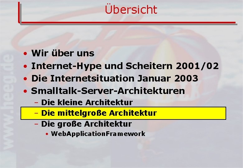 Übersicht • • Wir über uns Internet-Hype und Scheitern 2001/02 Die Internetsituation Januar 2003