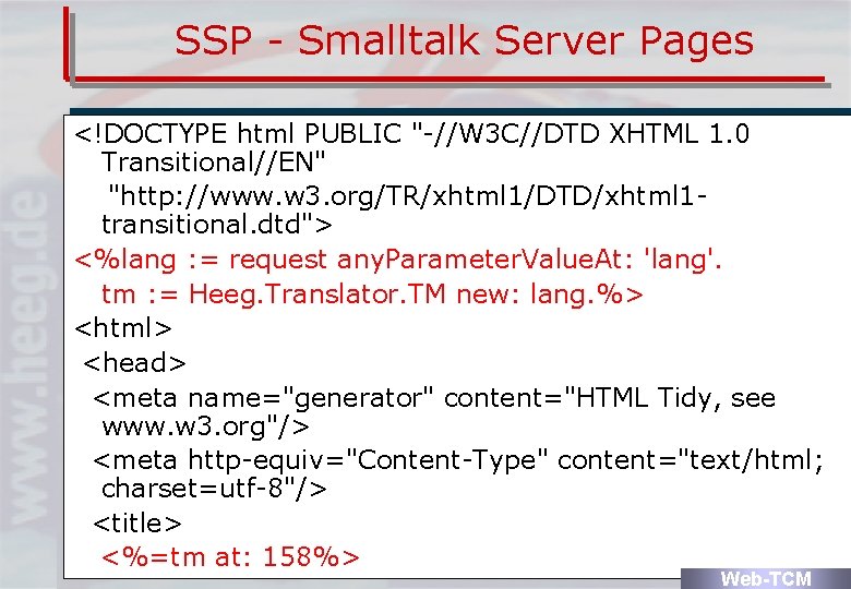 SSP - Smalltalk Server Pages <!DOCTYPE html PUBLIC "-//W 3 C//DTD XHTML 1. 0