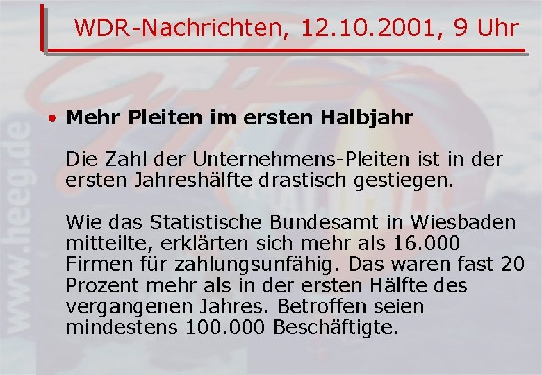 WDR-Nachrichten, 12. 10. 2001, 9 Uhr • Mehr Pleiten im ersten Halbjahr Die Zahl