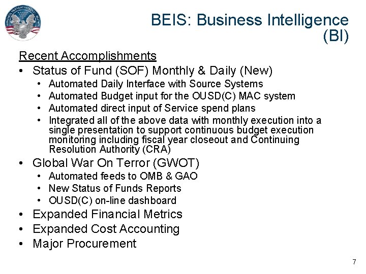 BEIS: Business Intelligence (BI) Recent Accomplishments • Status of Fund (SOF) Monthly & Daily