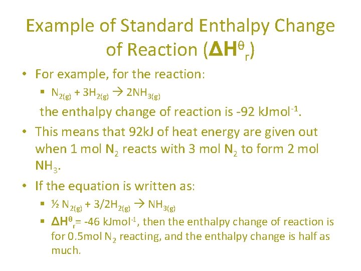 Example of Standard Enthalpy Change of Reaction (ΔHθr) • For example, for the reaction: