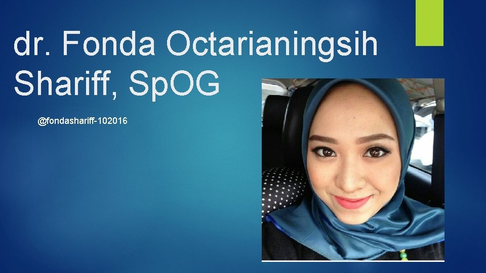 dr. Fonda Octarianingsih Shariff, Sp. OG @fondashariff-102016 
