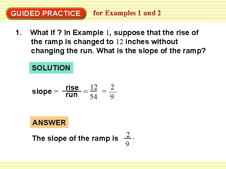 GUIDED PRACTICE 1. for Examples 1 and 2 What If ? In Example 1,