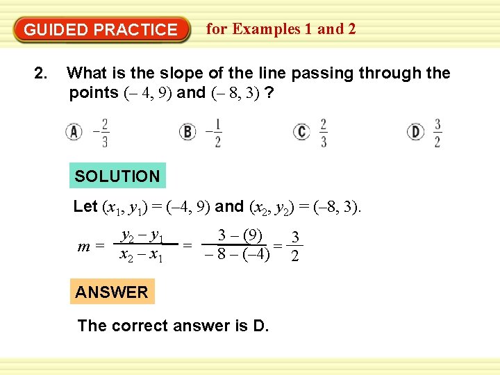 GUIDED PRACTICE 2. for Examples 1 and 2 What is the slope of the