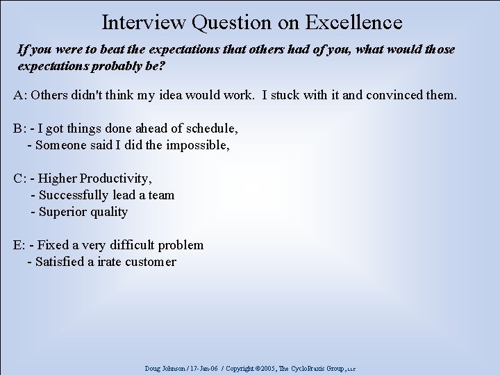 Interview Question on Excellence If you were to beat the expectations that others had
