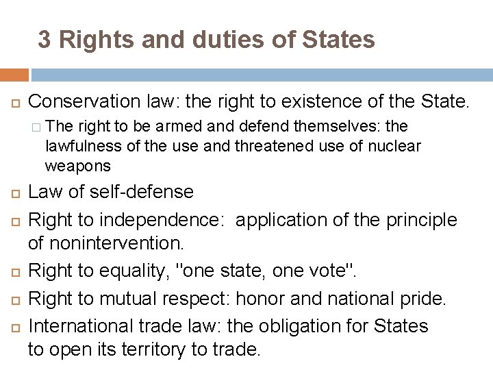 3 Rights and duties of States Conservation law: the right to existence of the