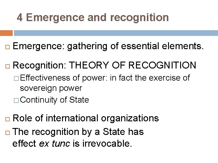 4 Emergence and recognition Emergence: gathering of essential elements. Recognition: THEORY OF RECOGNITION �