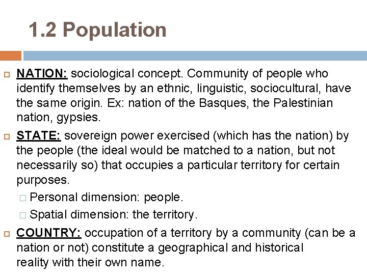 1. 2 Population NATION: sociological concept. Community of people who identify themselves by an