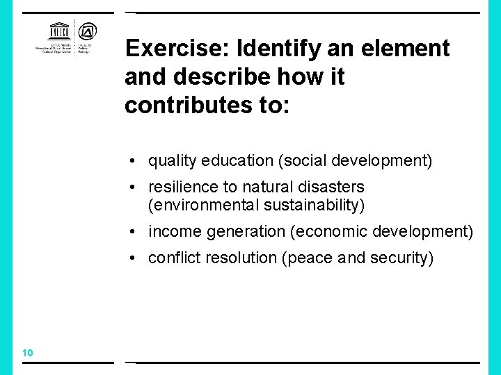 Exercise: Identify an element and describe how it contributes to: • quality education (social
