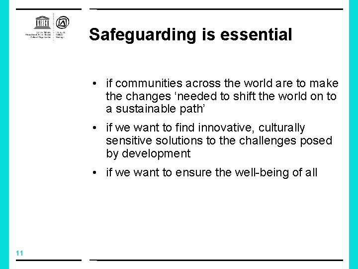 Safeguarding is essential • if communities across the world are to make the changes