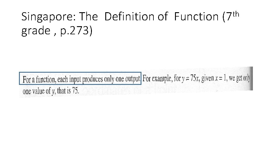 Singapore: The Definition of Function (7 th grade , p. 273) 