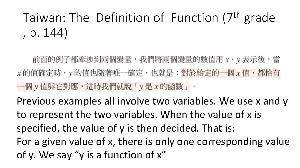 Taiwan: The Definition of Function (7 th grade , p. 144) Previous examples all