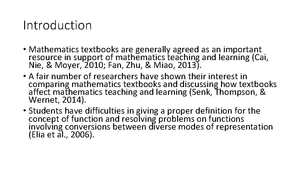 Introduction • Mathematics textbooks are generally agreed as an important resource in support of