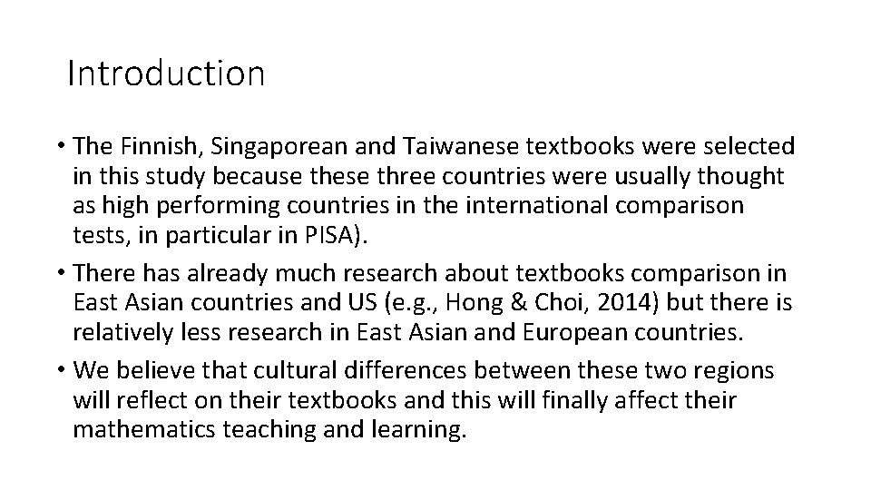 Introduction • The Finnish, Singaporean and Taiwanese textbooks were selected in this study because