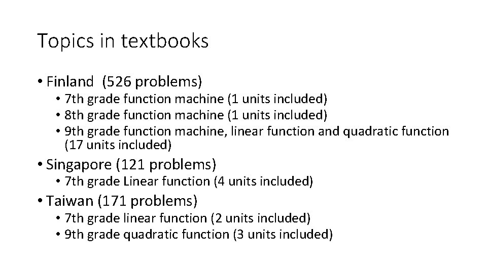 Topics in textbooks • Finland (526 problems) • 7 th grade function machine (1