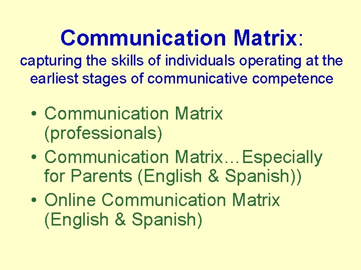 Communication Matrix: capturing the skills of individuals operating at the earliest stages of communicative