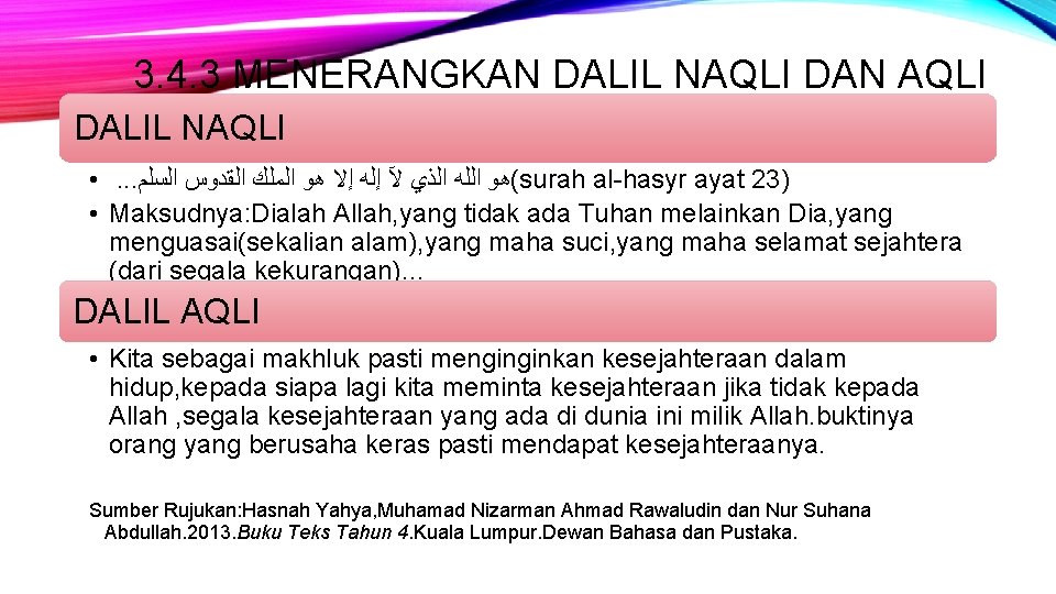 3. 4. 3 MENERANGKAN DALIL NAQLI DAN AQLI DALIL NAQLI • . . .