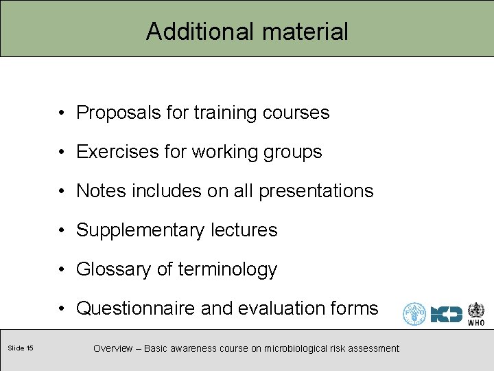 Additional material • Proposals for training courses • Exercises for working groups • Notes