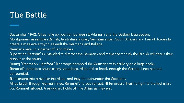 The Battle September 1942: Allies take up position between El-Alamein and the Qattara Depression.