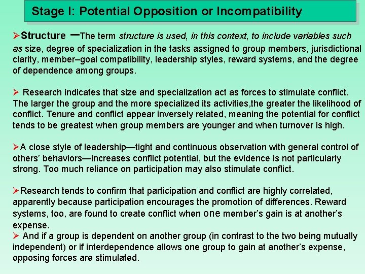 Stage I: Potential Opposition or Incompatibility ØStructure –The term structure is used, in this
