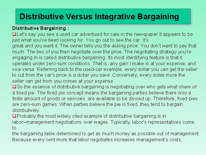 Distributive Versus Integrative Bargaining Distributive Bargaining : q. Let’s say you see a used