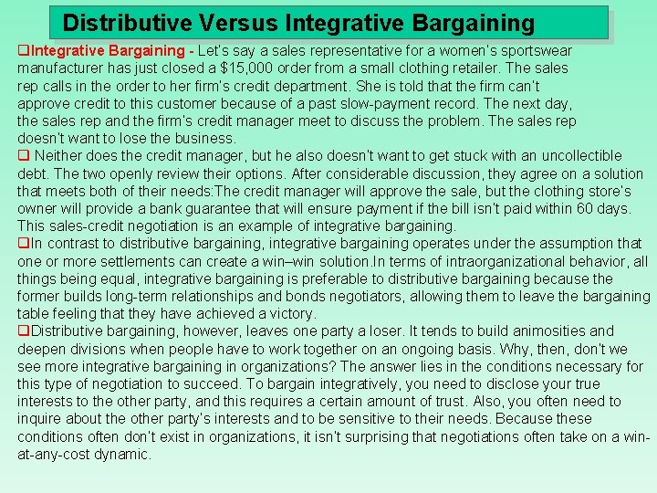 Distributive Versus Integrative Bargaining q. Integrative Bargaining - Let’s say a sales representative for