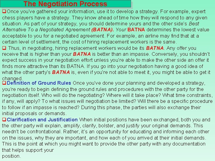 The Negotiation Process q. Once you’ve gathered your information, use it to develop a