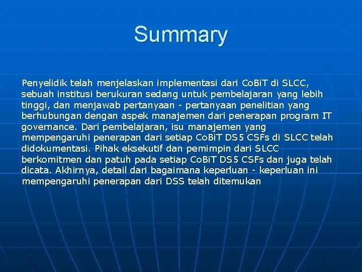 Summary Penyelidik telah menjelaskan implementasi dari Co. Bi. T di SLCC, sebuah institusi berukuran