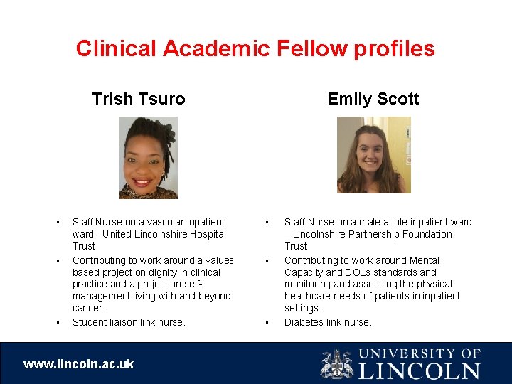 Clinical Academic Fellow profiles Trish Tsuro • • • Staff Nurse on a vascular