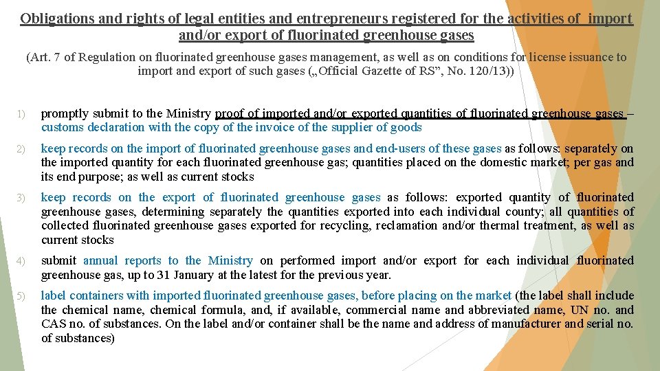 Obligations and rights of legal entities and entrepreneurs registered for the activities of import