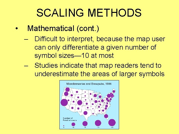 SCALING METHODS • Mathematical (cont. ) – Difficult to interpret, because the map user SCALING METHODS • Mathematical (cont. ) – Difficult to interpret, because the map user