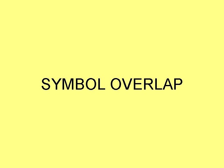 SYMBOL OVERLAP 