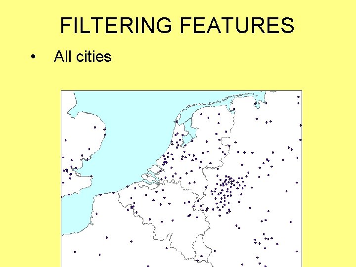 FILTERING FEATURES • All cities FILTERING FEATURES • All cities